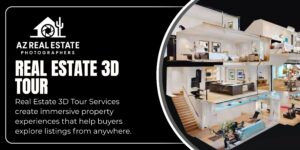 Real Estate 3D Tour Services in Phoenix, AZ